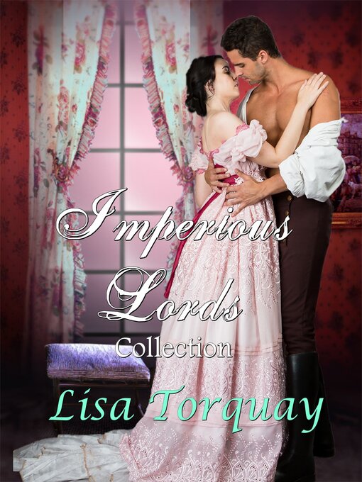 Title details for Imperious Lords Collection by Lisa Torquay - Available